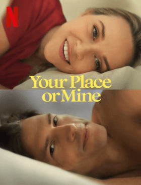 مشاهدة فيلم منزلك أم منزلي Your Place or Mine 2023 مترجم